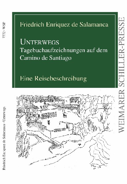 Unterwegs - Tagebuchaufzeichnungen auf dem Camino de Santiago