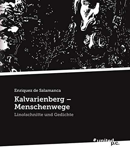 Kalvarienberg - Menschenwege - Linolschnitte und Gedichte